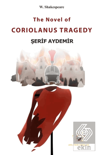 The Novel of Coriolanus Tragedy