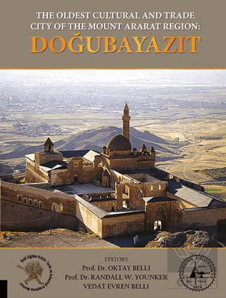 The Oldest Cultural and Trade City of the Mount Ararat Region: Doğubay
