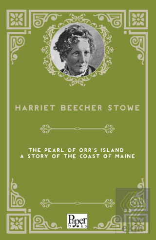 The Pearl of Orrs Island: A Story of the Coast of Maine