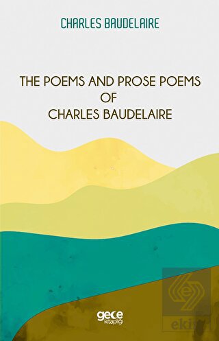 The Poems and Prose Poems of Charles Baudelaire