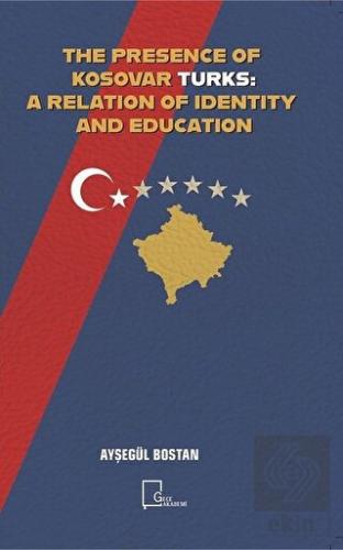 The Presence Of Kosovar Turks: A Relation Of Ident