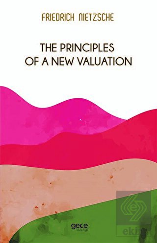 The Principles Of a New Valuation