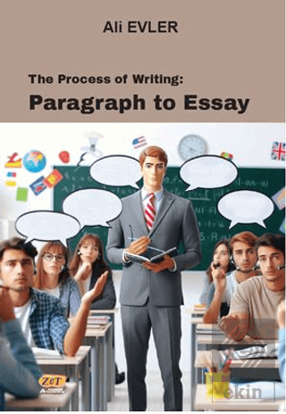 The Process of Writing: Paragraph to Essay
