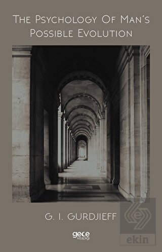 The Psychology Of Man's Possible Evolution