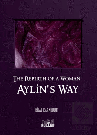 The Rebirth Of A Woman Aylins Way