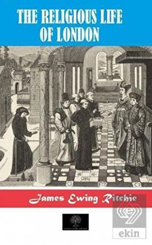 The Religious Life of London