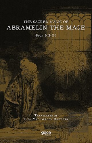 The Sacred Magic Of Abramelin The Mage