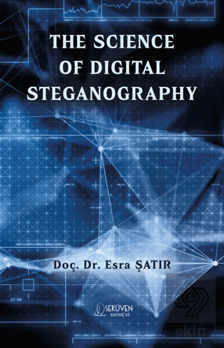 The Science of Digital Steganography