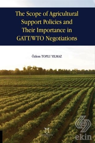 The Scope of Agricultural Support Policies and The