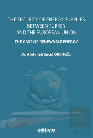 The Security Of Energy Supplies Between Turkey and The European Union 