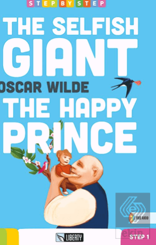 The Selfish Giant & The Happy Prince (Step By Step) A1.1