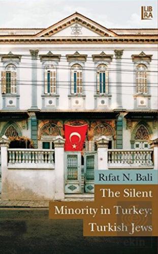 The Silent Minority in Turkey: Turkish Jews