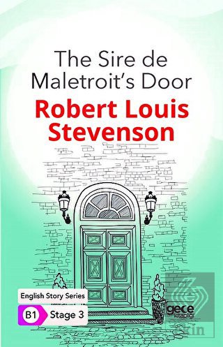 The Sire de Maletroit\'s Door - İngilizce Hikayeler