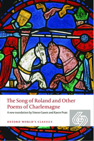 The Song Of Roland and Other Poems Of Charlemagne