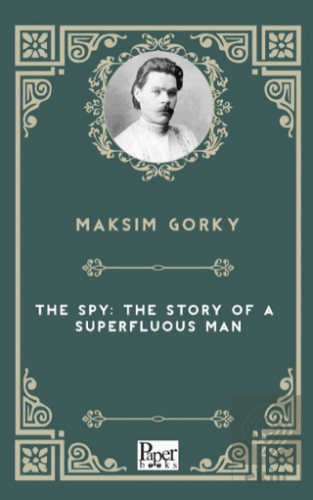 The Spy: The Story of a Superfluous Man