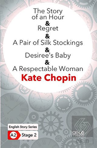 The Story of an Hour - Regret - A Pair of Silk Sto