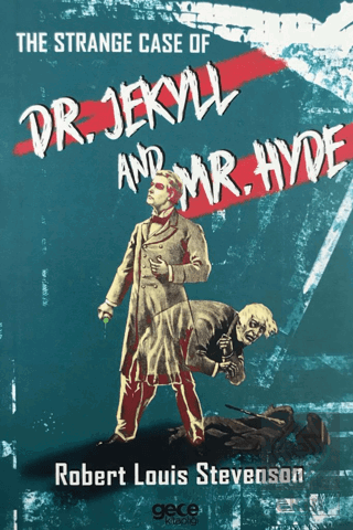 The Strange Case of Dr. Jekyll and Mr. Hyde