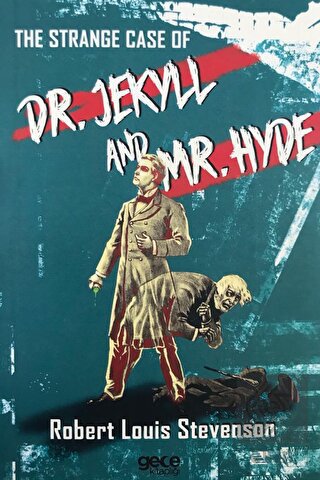 The Strange Case of Dr. Jekyll and Mr. Hyde