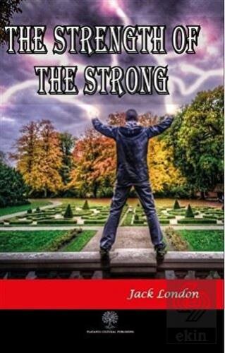 The Strength of the Strong
