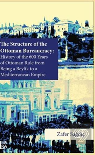 The Structure of The Ottoman Bureaucracy