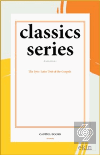 The Syro-Latin Text of the Gospels