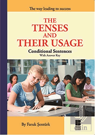 The Tenses and Their Usage -  Conditional Sentence