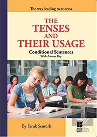 The Tenses and Their Usage - Conditional Sentence