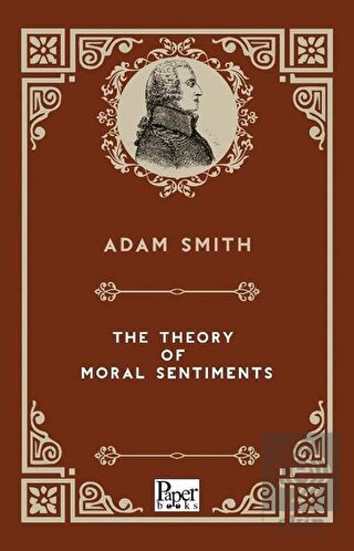 The Theory Of Moral Sentiments