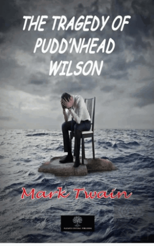 The Tragedy of Pudd'nhead Wilson
