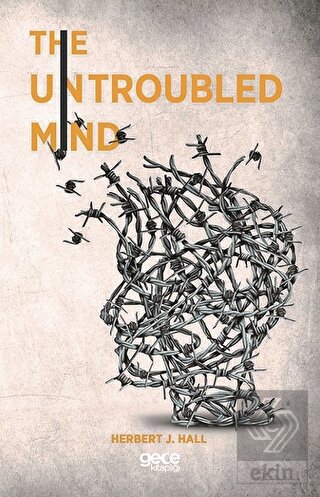 The Untroubled Mind
