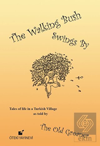 The Walking Bush Swings By