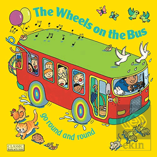 The Wheels on the Bus go Round and Round