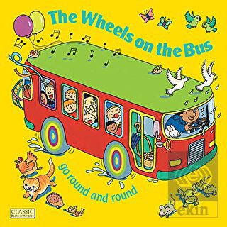 The Wheels on the Bus go Round and Round