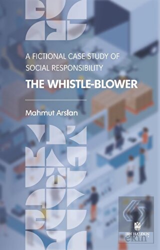 The Whistle-Blower: A Fictional Case Study of Soci