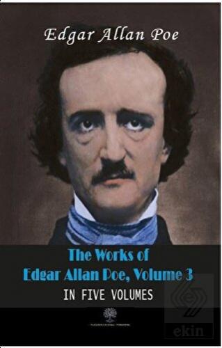 The Works Of Edgar Allan Poe, Volume 3