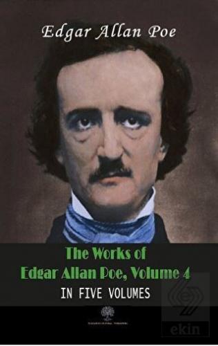 The Works Of Edgar Allan Poe, Volume 4