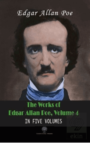 The Works Of Edgar Allan Poe, Volume 4