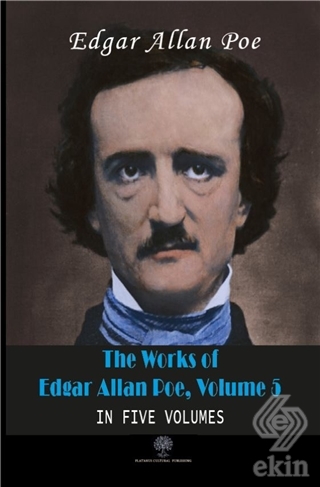 The Works Of Edgar Allan Poe, Volume 5