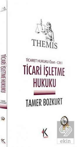 Themis - Ticari İşletme Hukuku (Ticaret Hukuku Öze