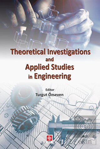 Theoretical Inv.and Applied Studies in Engineering Turgut Özseven