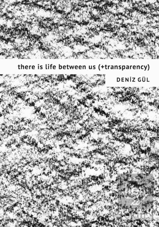 There is Life Between Us (+Transparency)