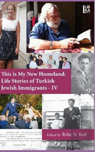 This is My New Homeland Life Stories of Turkish Je
