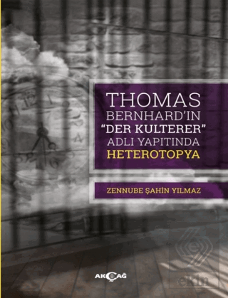 Thomas Bernhard "Der Kulterer" Adlı Yapıtında Hete