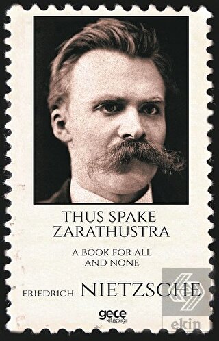 Thus Spake Zarathustra a Book For All And None