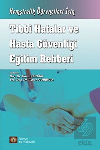 Tıbbi Hatalar ve Hasta Güvenliği Eğitim Rehberi