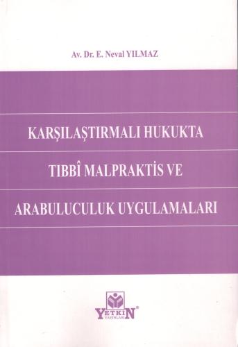 Tıbbi Malpraktis ve Arabuluculuk Uygulamaları