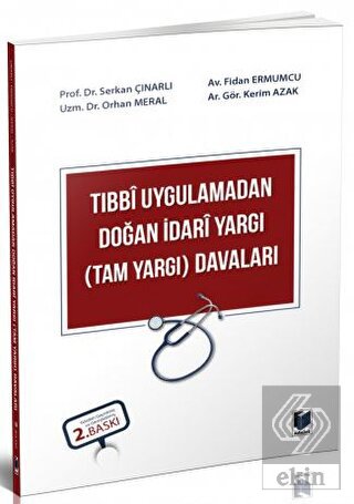 Tıbbi Uygulamadan Doğan İdari Yargı (Tam Yargı) Da