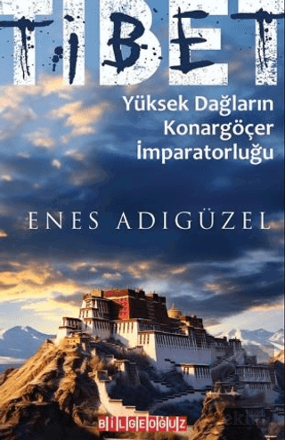 Tibet Yüksek Dağların Konargöçer İmparatorluğu