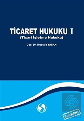 Ticaret Hukuku 1 (Ticari İşletme Hukuku)