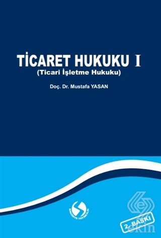 Ticaret Hukuku 1 (Ticari İşletme Hukuku)